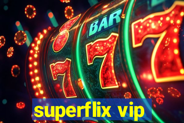 superflix vip